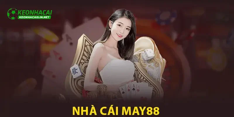 Review Tất Tần Tật Về Cổng Game May88